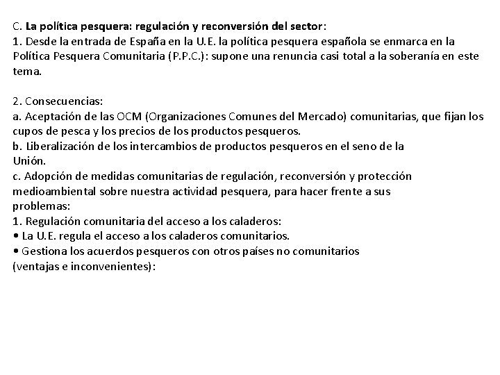 C. La política pesquera: regulación y reconversión del sector: 1. Desde la entrada de