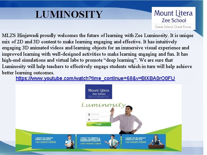 LUMINOSITY MLZS Hinjawadi proudly welcomes the future of learning with Zee Luminosity. It is