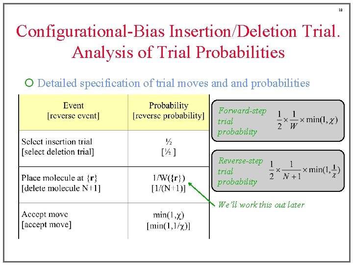 10 Configurational-Bias Insertion/Deletion Trial. Analysis of Trial Probabilities ¡ Detailed specification of trial moves