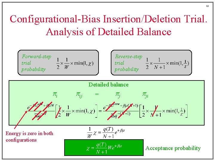 12 Configurational-Bias Insertion/Deletion Trial. Analysis of Detailed Balance Forward-step trial probability Reverse-step trial probability