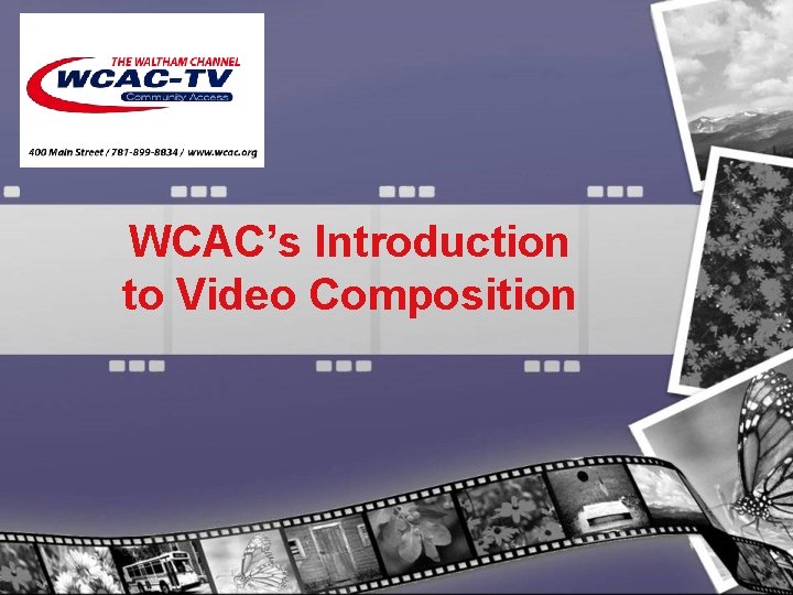WCAC’s Introduction to Video Composition 