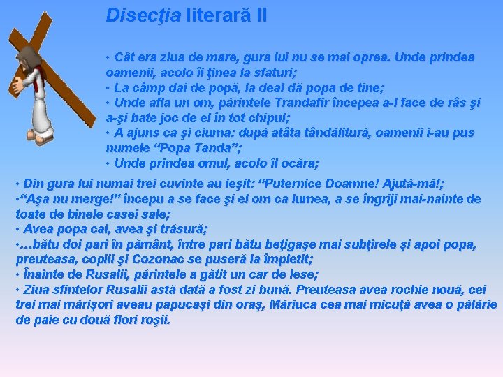 Disecţia literară II • Cât era ziua de mare, gura lui nu se mai