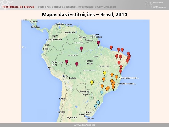 Mapas das instituições – Brasil, 2014 