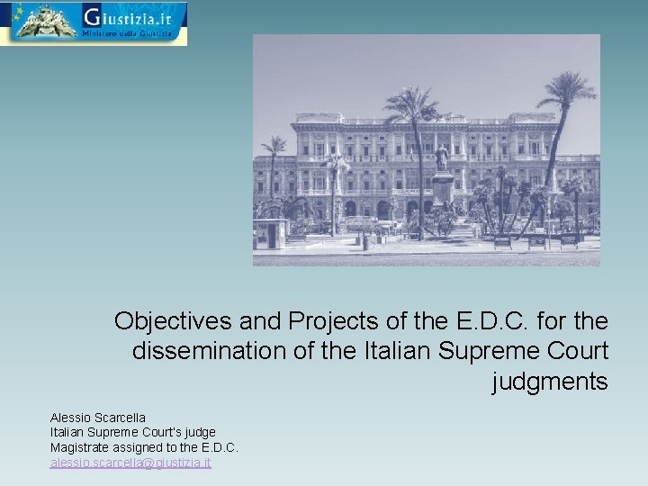 Objectives and Projects of the E. D. C. for the dissemination of the Italian