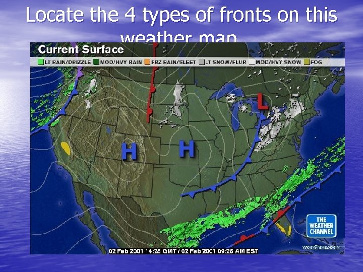 Locate the 4 types of fronts on this weather map. 