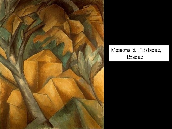 Maisons á l’Estaque, Braque 