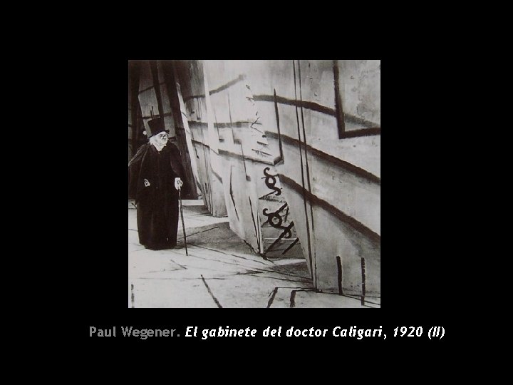Paul Wegener. El gabinete del doctor Caligari, 1920 (II) 