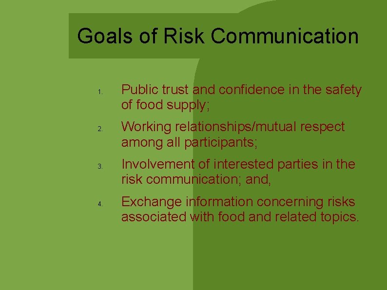 Goals of Risk Communication 1. 2. 3. 4. Public trust and confidence in the Goals of Risk Communication 1. 2. 3. 4. Public trust and confidence in the