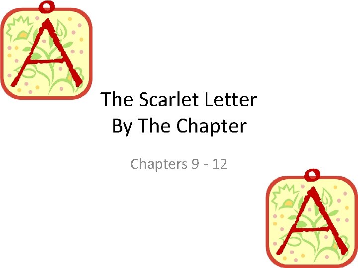 The Scarlet Letter By The Chapters 9 - 12 