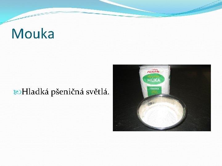 Mouka Hladká pšeničná světlá. 