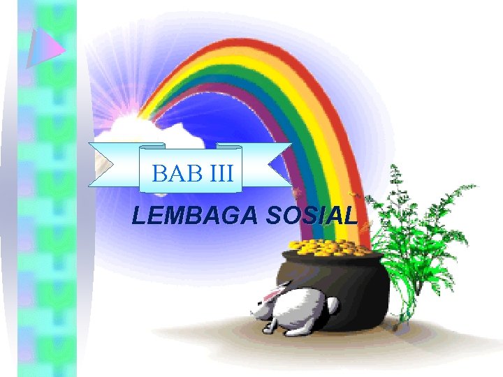 BAB III LEMBAGA SOSIAL 