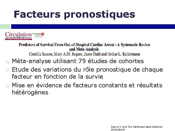 Facteurs pronostiques Méta-analyse utilisant 79 études de cohortes Etude des variations du rôle pronostique