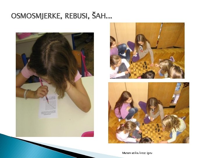 OSMOSMJERKE, REBUSI, ŠAH. . . Matematika kroz igru 
