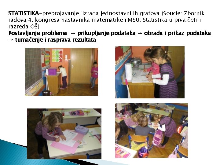 STATISTIKA-prebrojavanje, izrada jednostavnijih grafova (Soucie: Zbornik radova 4. kongresa nastavnika matematike i MSU: Statistika