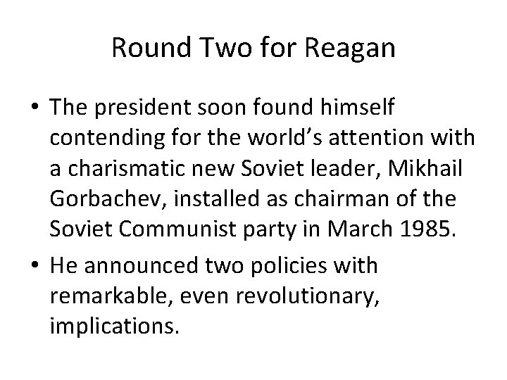 Round Two for Reagan • The president soon found himself contending for the world’s