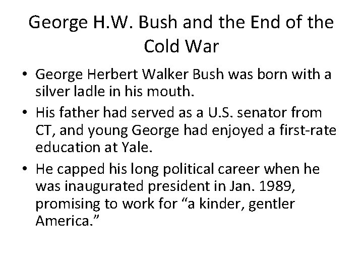George H. W. Bush and the End of the Cold War • George Herbert