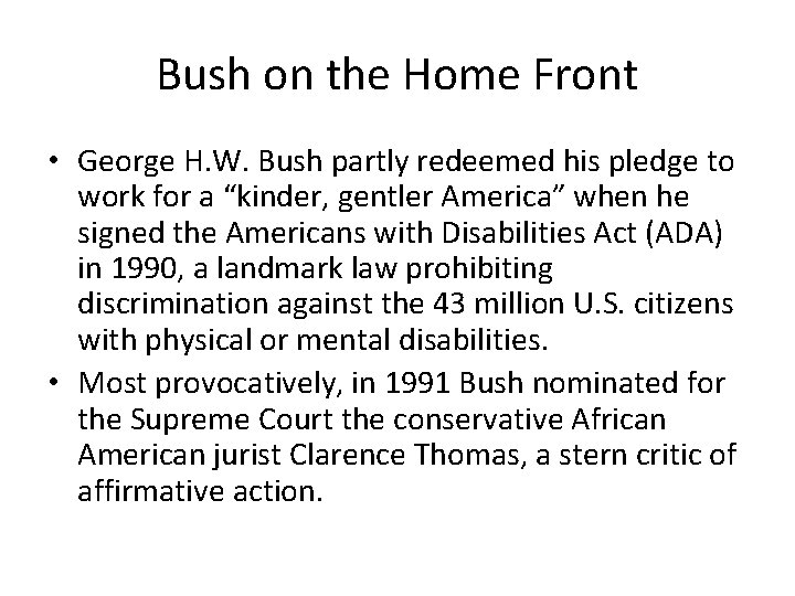Bush on the Home Front • George H. W. Bush partly redeemed his pledge