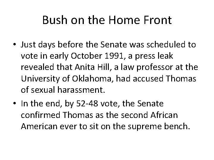 Bush on the Home Front • Just days before the Senate was scheduled to