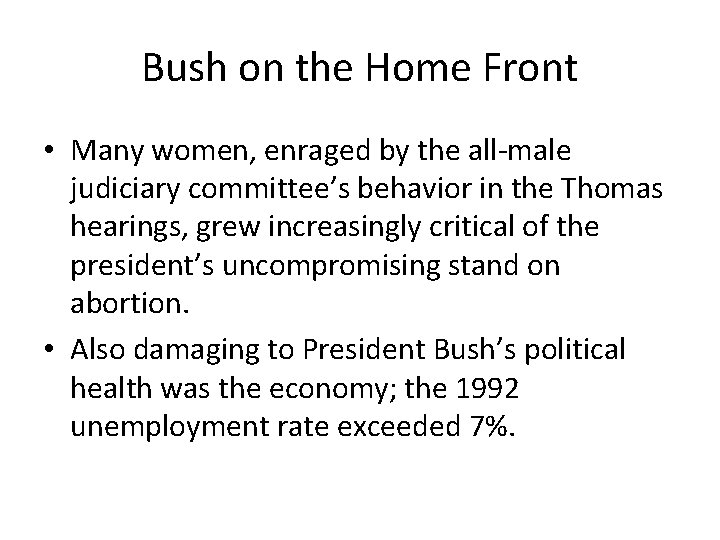 Bush on the Home Front • Many women, enraged by the all-male judiciary committee’s
