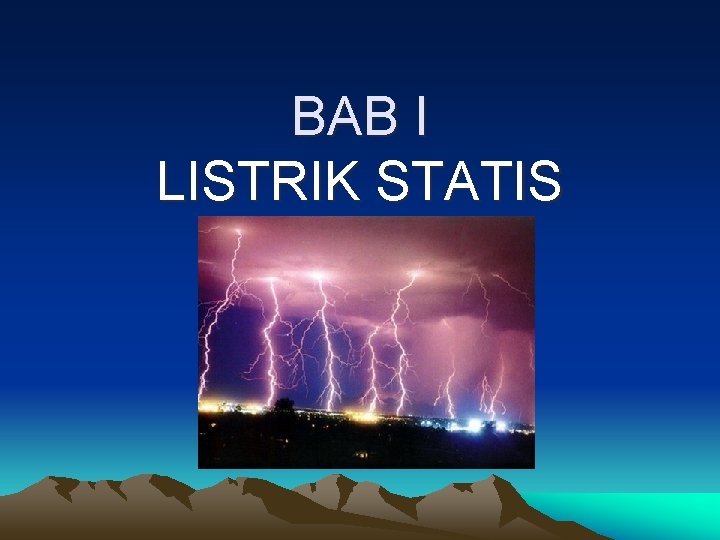 BAB I LISTRIK STATIS 