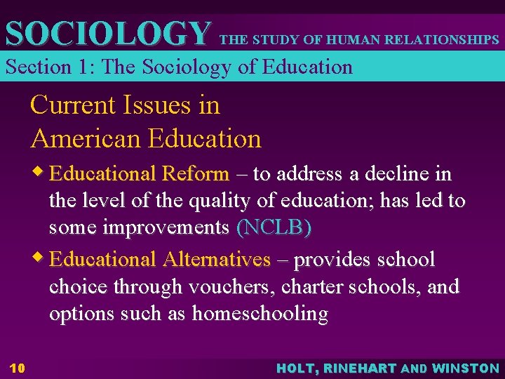 SOCIOLOGY THE STUDY OF HUMAN RELATIONSHIPS Section 1: The Sociology of Education Current Issues