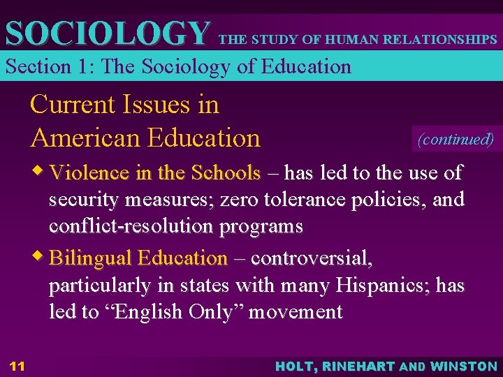 SOCIOLOGY THE STUDY OF HUMAN RELATIONSHIPS Section 1: The Sociology of Education Current Issues