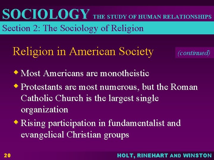 SOCIOLOGY THE STUDY OF HUMAN RELATIONSHIPS Section 2: The Sociology of Religion in American