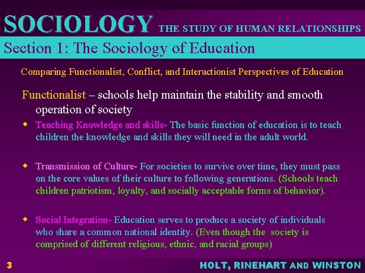 SOCIOLOGY THE STUDY OF HUMAN RELATIONSHIPS Section 1: The Sociology of Education Comparing Functionalist,
