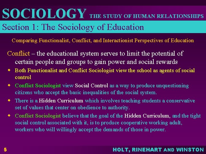 SOCIOLOGY THE STUDY OF HUMAN RELATIONSHIPS Section 1: The Sociology of Education Comparing Functionalist,