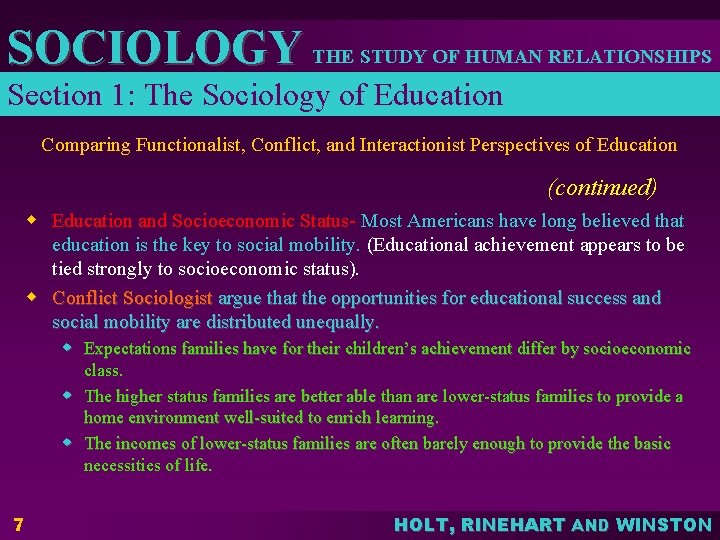 SOCIOLOGY THE STUDY OF HUMAN RELATIONSHIPS Section 1: The Sociology of Education Comparing Functionalist,