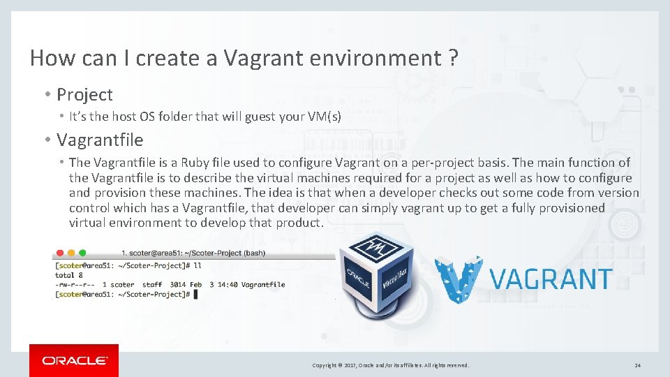 How can I create a Vagrant environment ? • Project • It’s the host How can I create a Vagrant environment ? • Project • It’s the host