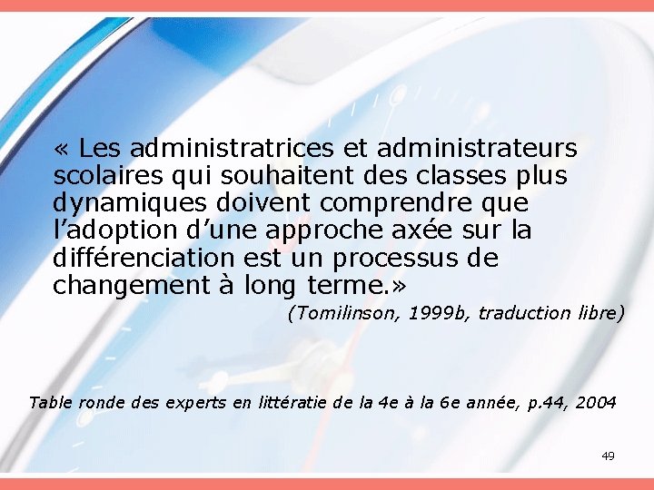  « Les administratrices et administrateurs scolaires qui souhaitent des classes plus dynamiques doivent