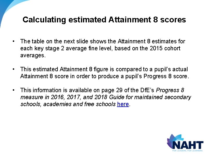 Calculating estimated Attainment 8 scores • The table on the next slide shows the