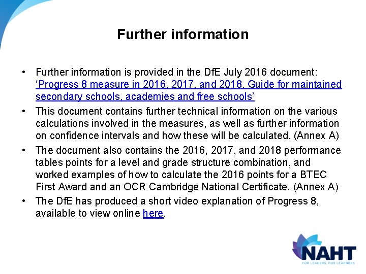 Further information • Further information is provided in the Df. E July 2016 document: