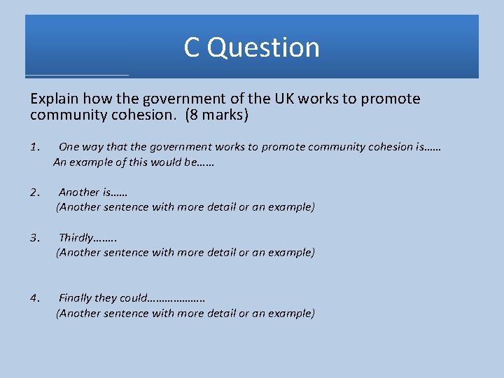 C Question Explain how the government of the UK works to promote community cohesion.