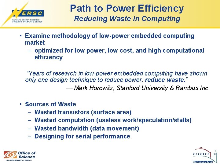Path to Power Efficiency Reducing Waste in Computing • Examine methodology of low-power embedded