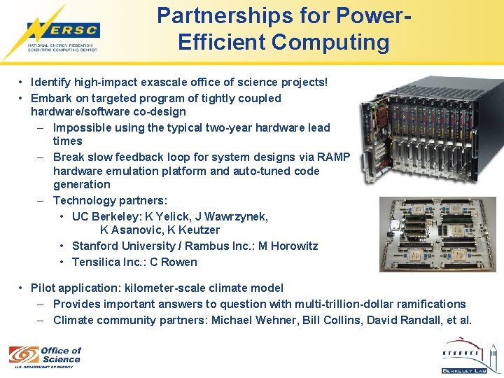 Partnerships for Power. Efficient Computing • Identify high-impact exascale office of science projects! •