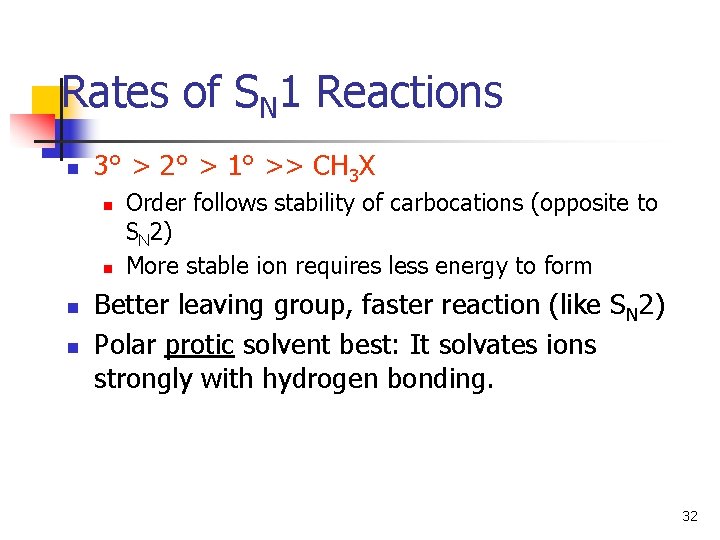 Rates of SN 1 Reactions n 3° > 2° > 1° >> CH 3