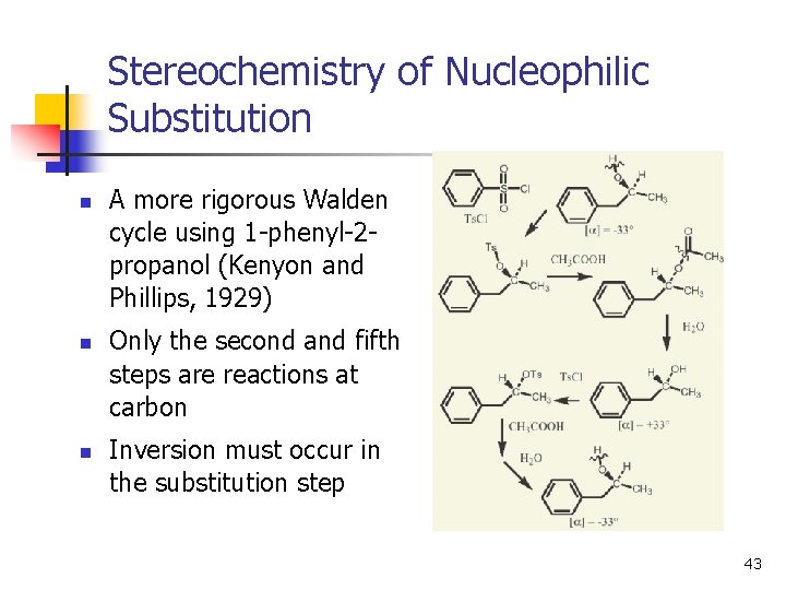Stereochemistry of Nucleophilic Substitution n A more rigorous Walden cycle using 1 -phenyl-2 propanol