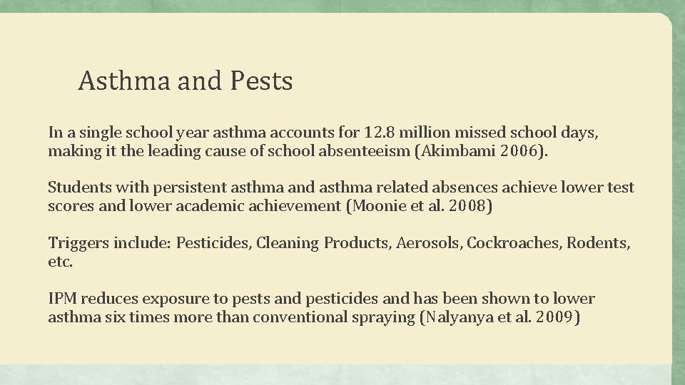 Asthma and Pests In a single school year asthma accounts for 12. 8 million