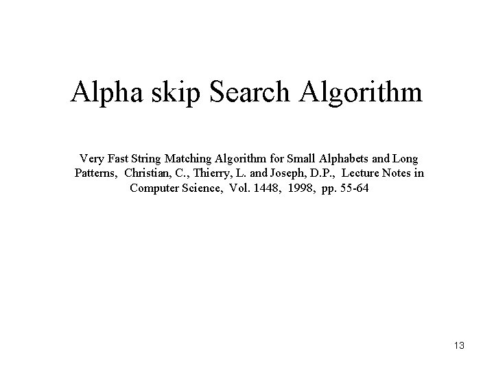 Alpha skip Search Algorithm Very Fast String Matching Algorithm for Small Alphabets and Long