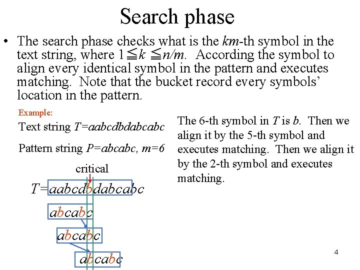 Search phase • The search phase checks what is the km-th symbol in the