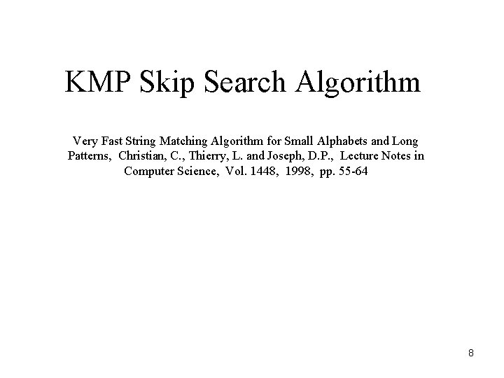 KMP Skip Search Algorithm Very Fast String Matching Algorithm for Small Alphabets and Long