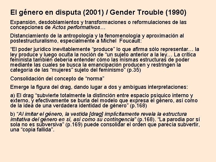 El género en disputa (2001) / Gender Trouble (1990) Expansión, desdoblamientos y transformaciones o