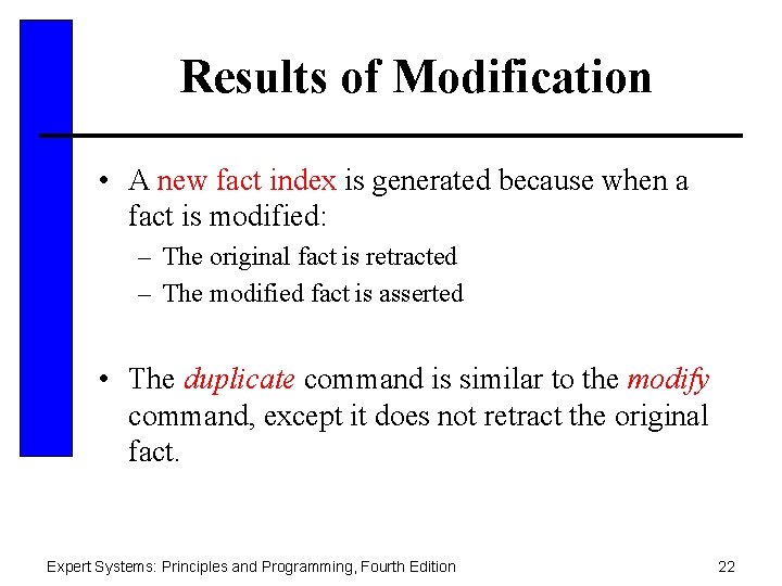 Results of Modification • A new fact index is generated because when a fact