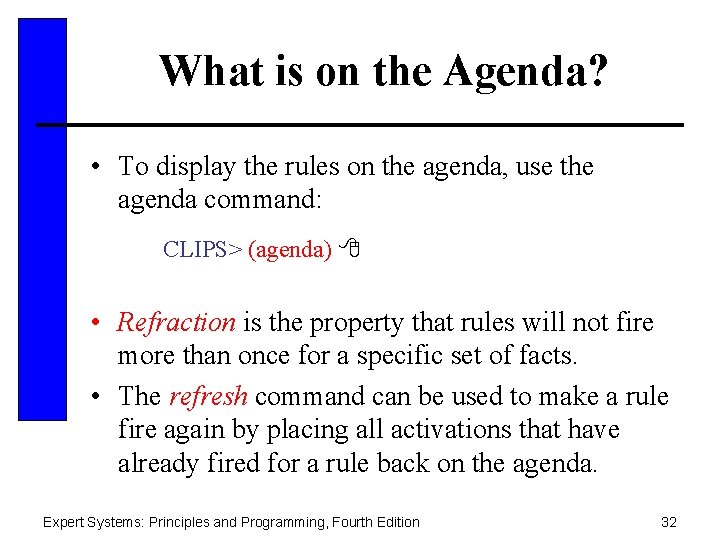 What is on the Agenda? • To display the rules on the agenda, use