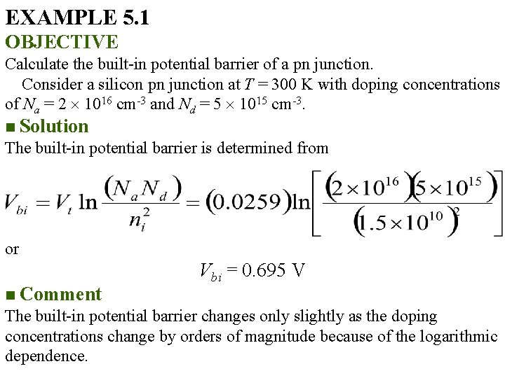 EXAMPLE 5. 1 OBJECTIVE Calculate the built-in potential barrier of a pn junction. Consider