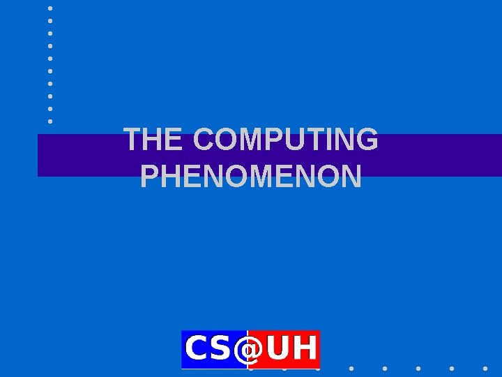 THE COMPUTING PHENOMENON 