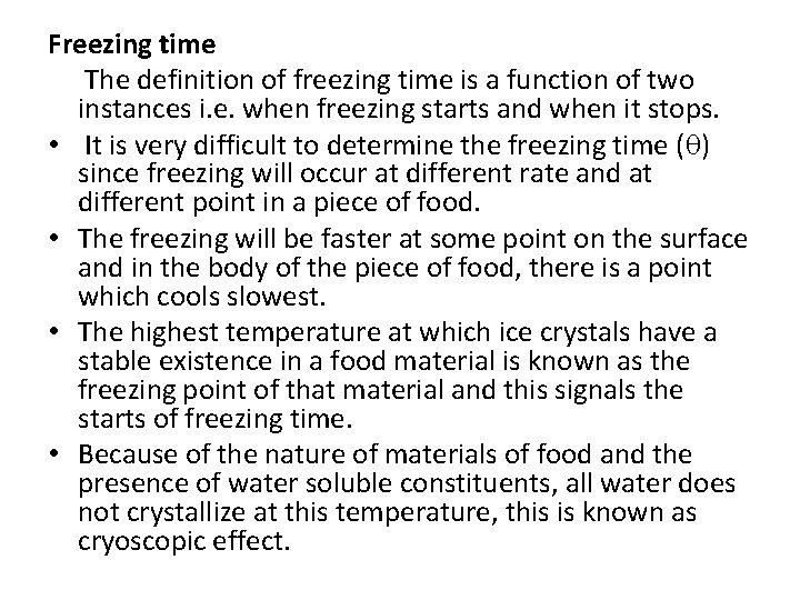 Freezing time The definition of freezing time is a function of two instances i.