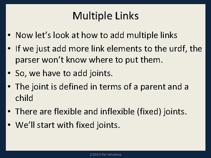 Multiple Links • Now let’s look at how to add multiple links • If